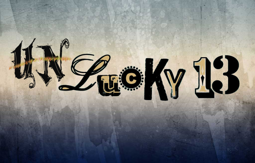 Unlucky #13