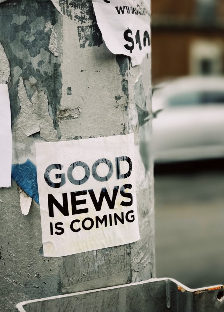Good News is coming our way